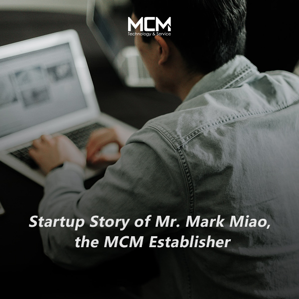 Startup Story του κ. Mark Miao, του MCM Establisher
